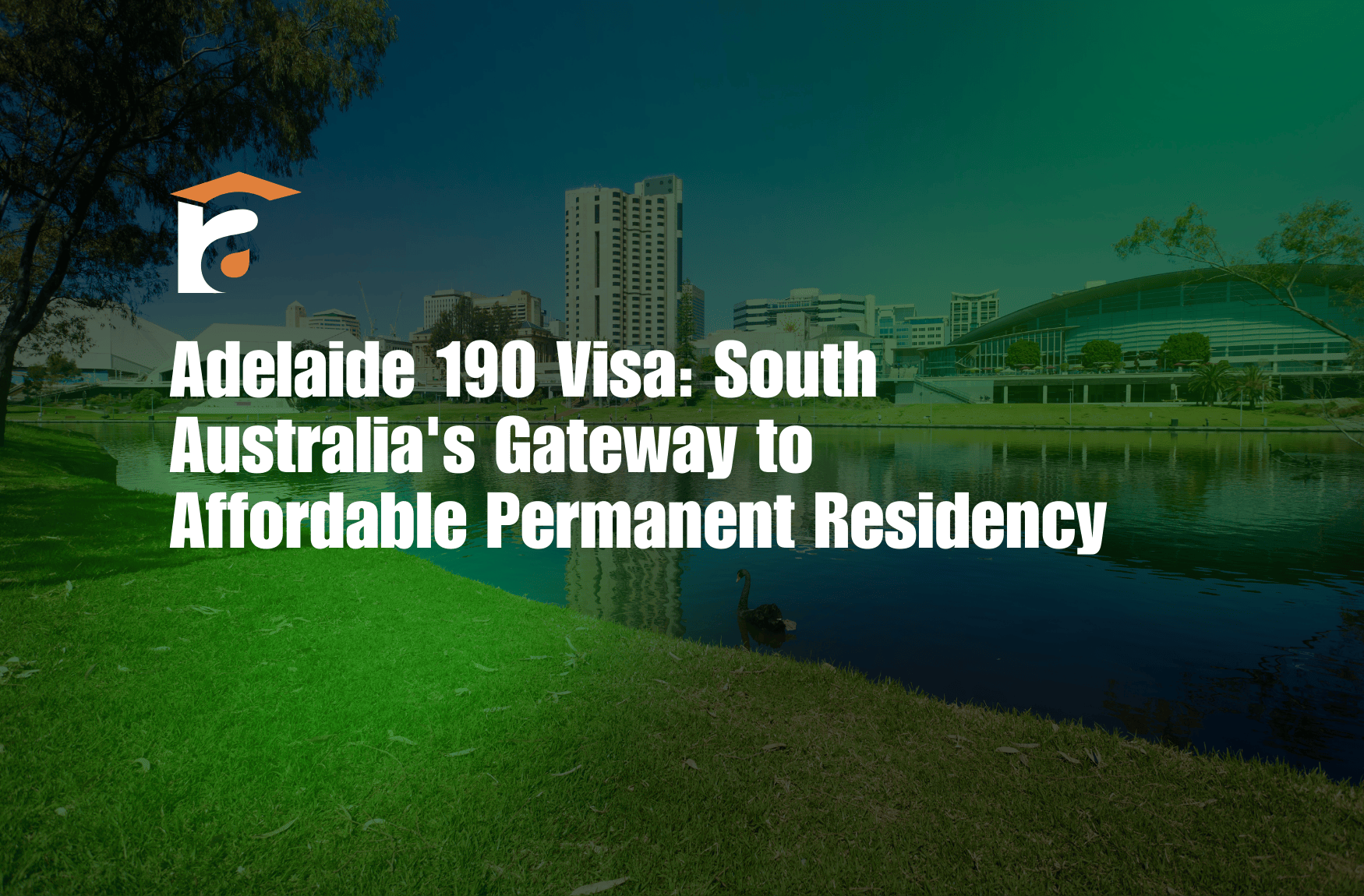 Adelaide 190 Visa: South Australia's Gateway to Affordable Permanent Residency