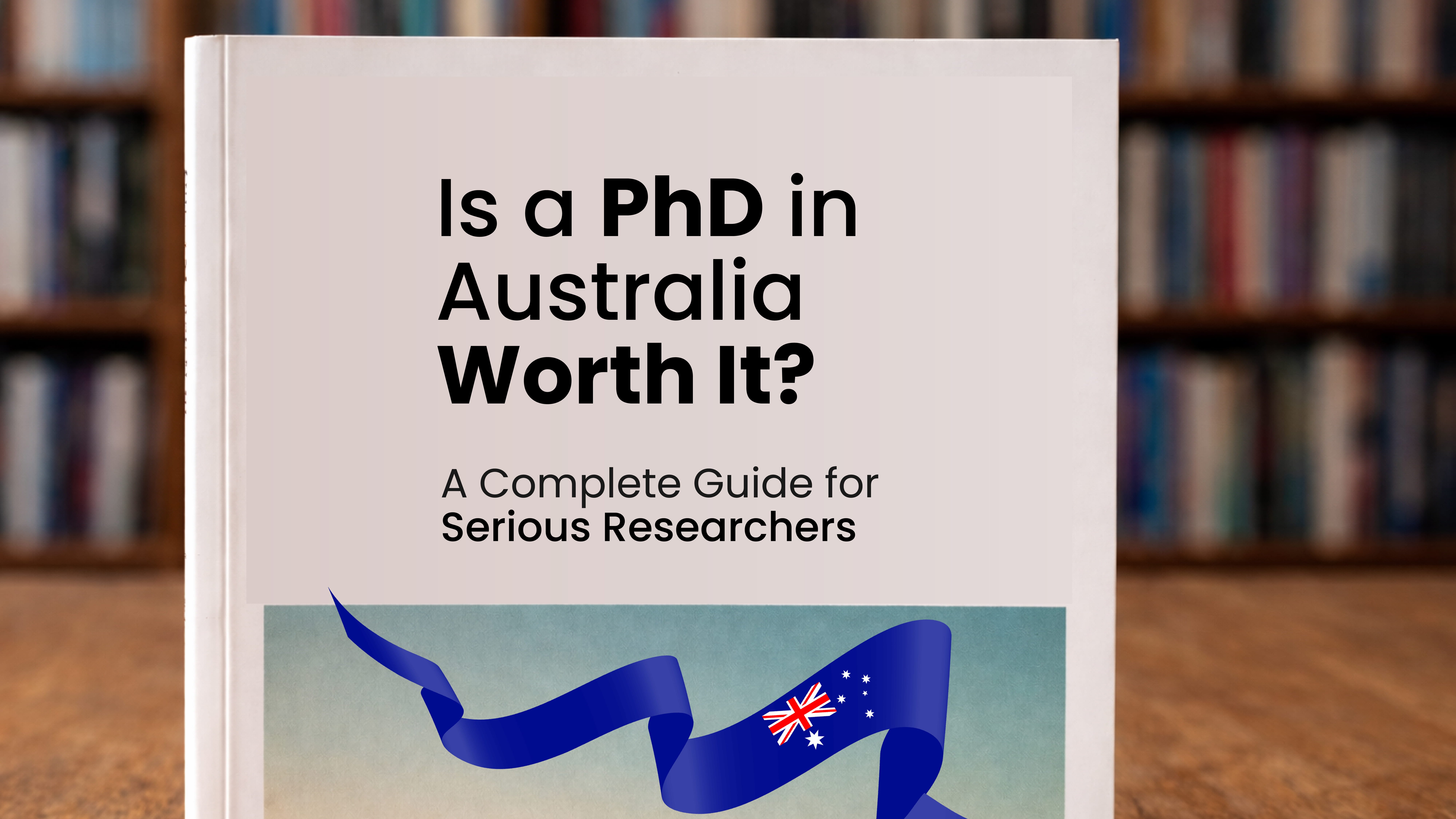 Is a PhD in Australia Worth It